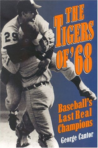George Cantor's book has been reissued and contains the definitive insider look at the 1968 Detroit Tigers.
